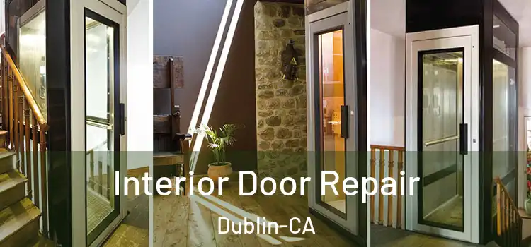  Interior Door Repair Dublin-CA
