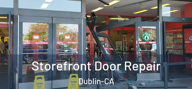 Storefront Door Repair Dublin-CA